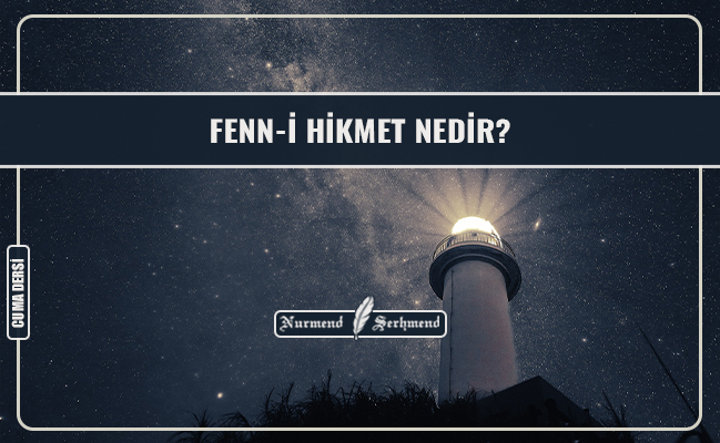 FENN-İ HİKMET NEDİR?