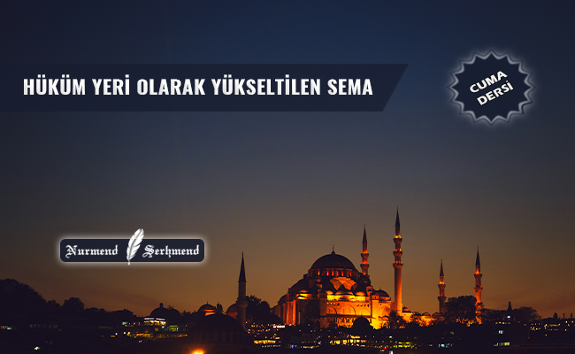 HÜKÜM YERİ OLARAK YÜKSELTİLEN SEMA