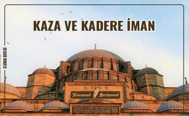 KAZA VE KADERE İMAN