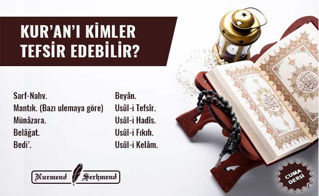 KUR’AN’I KİMLER TEFSİR EDEBİLİR?