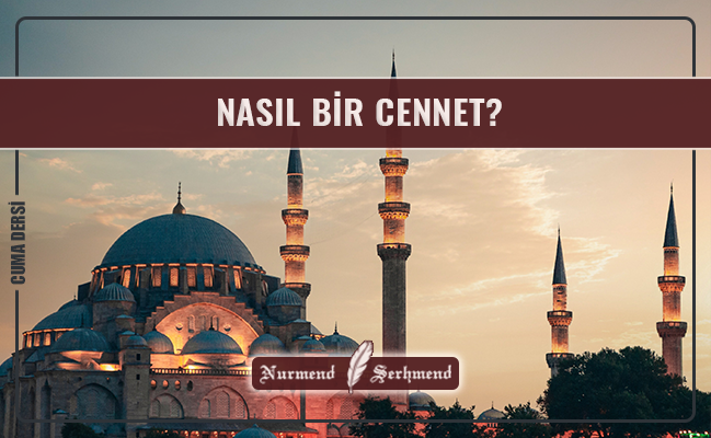 NASIL BİR CENNET?