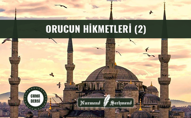 ORUCUN HİKMETLERİ (2)