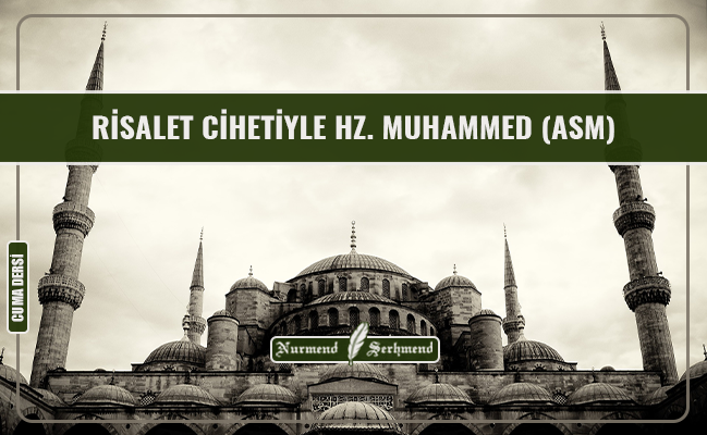 RİSALET CİHETİYLE HZ. MUHAMMED (ASM)