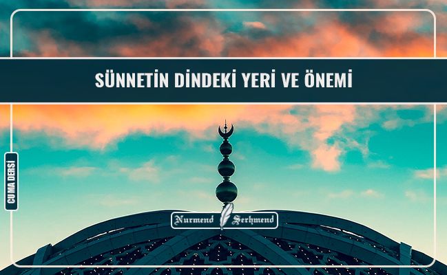 SÜNNETİN DİNDEKİ YERİ VE ÖNEMİ