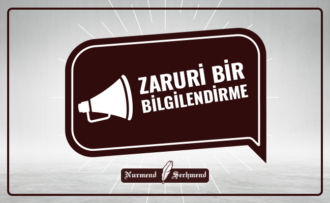 ZARURİ BİR BİLGİLENDİRME